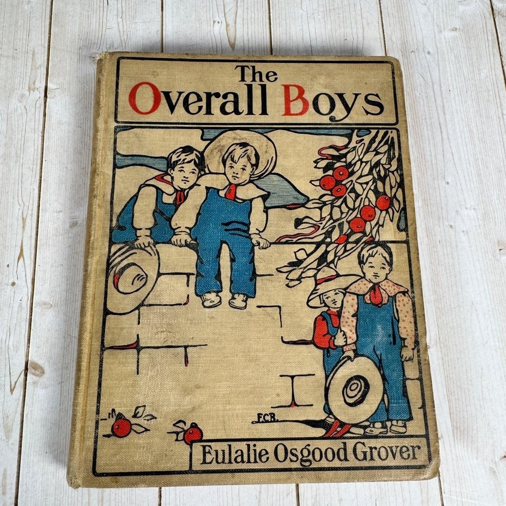 The Overall Boys Eulalie Osgood Grover 1905 Rand McNally Antique First Reader HC